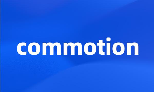 commotion