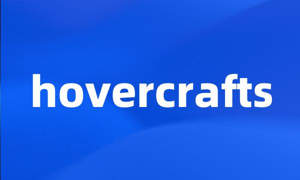 hovercrafts
