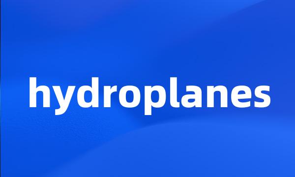 hydroplanes