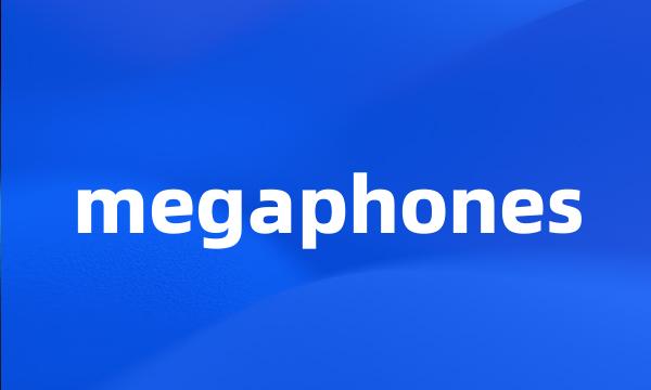 megaphones