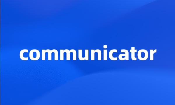 communicator