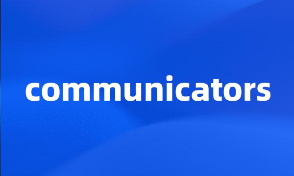 communicators