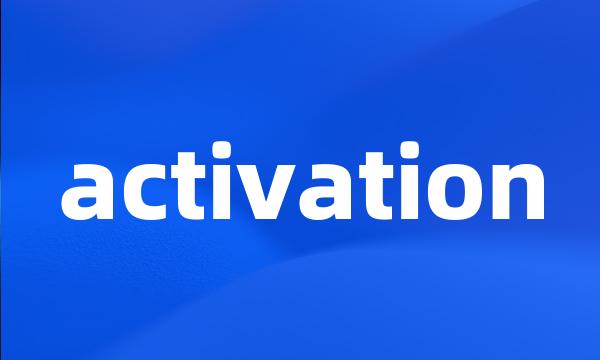 activation