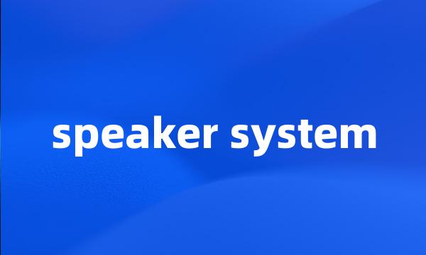 speaker system