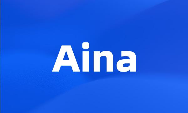 Aina