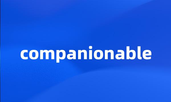 companionable