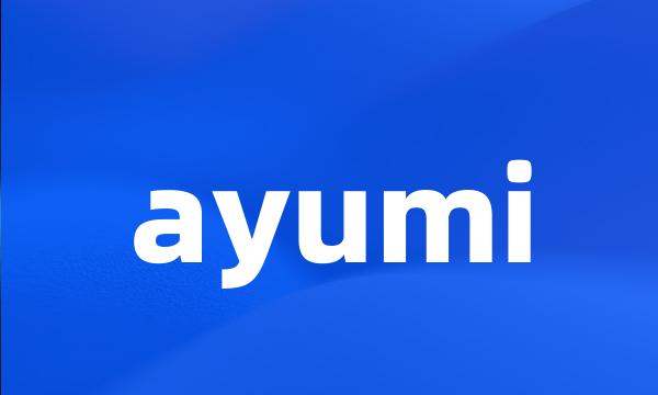 ayumi