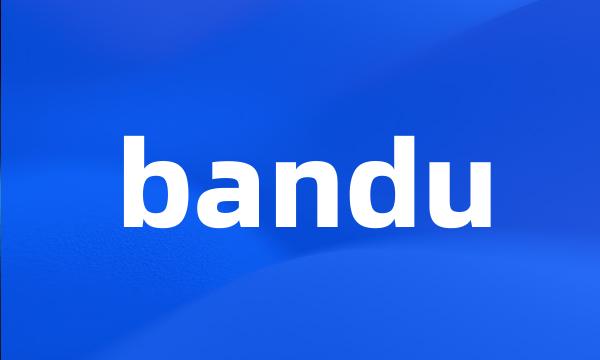 bandu