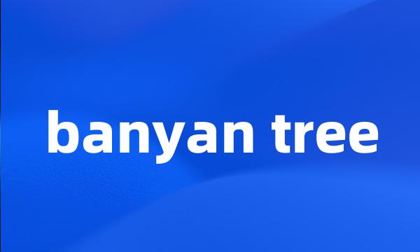 banyan tree