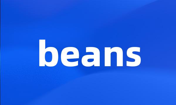 beans