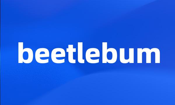 beetlebum