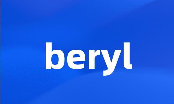 beryl