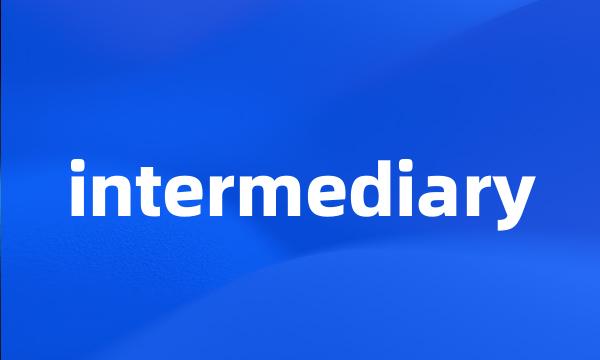 intermediary