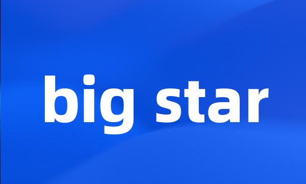 big star