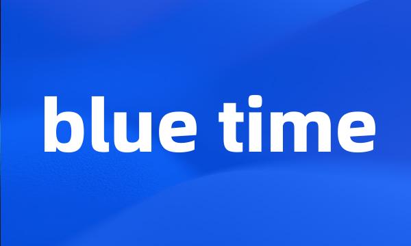 blue time