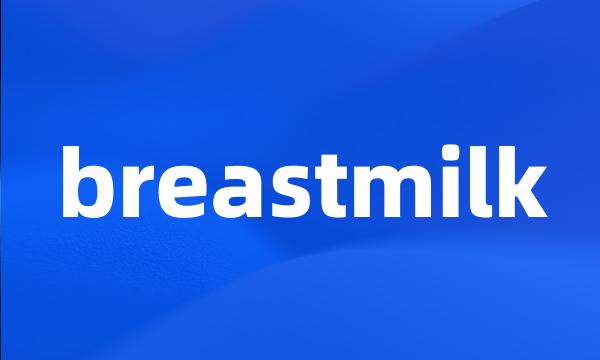 breastmilk