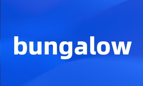 bungalow