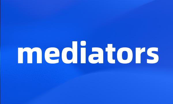 mediators