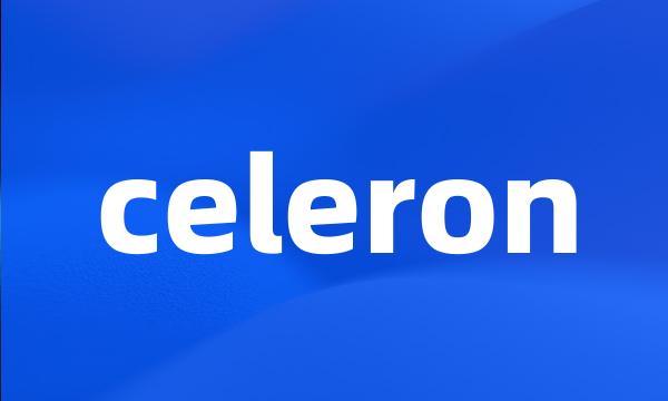 celeron