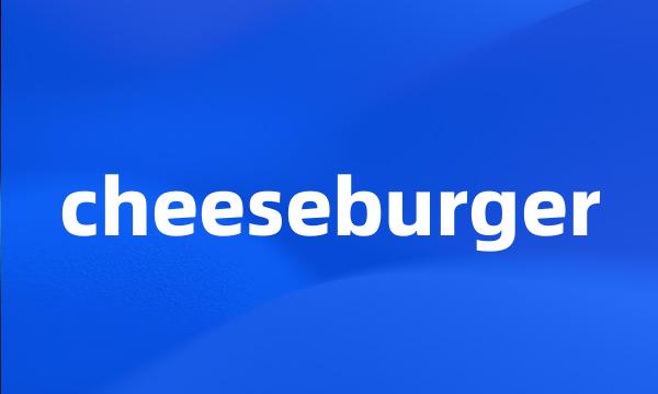 cheeseburger