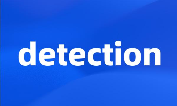 detection