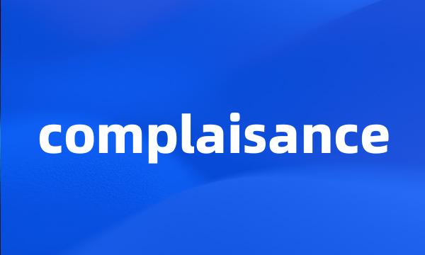 complaisance