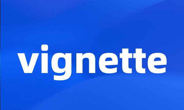 vignette