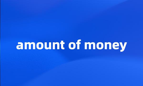 amount of money