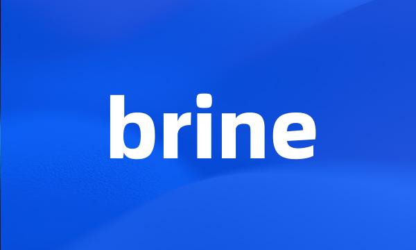 brine