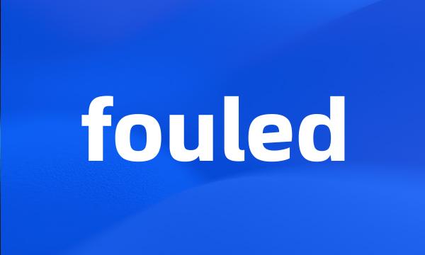 fouled