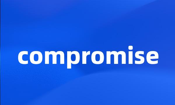 compromise