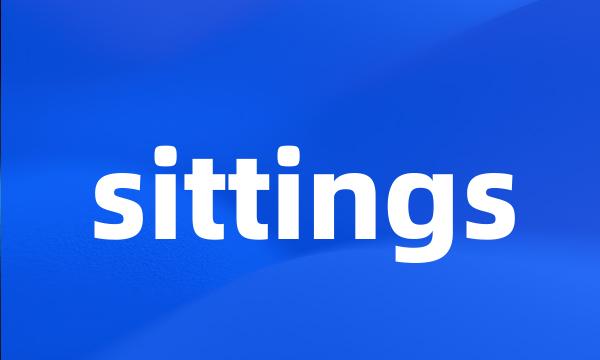sittings