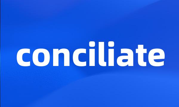 conciliate