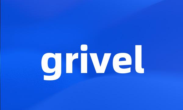 grivel