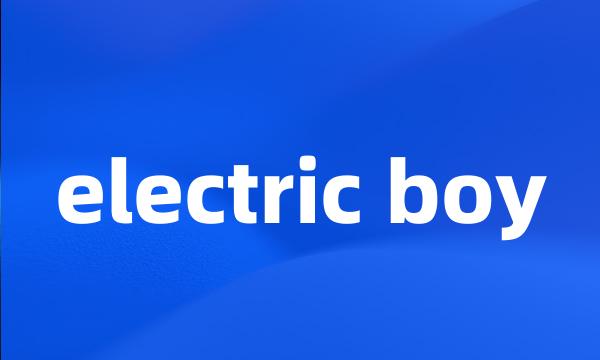 electric boy