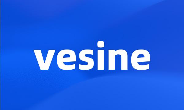 vesine