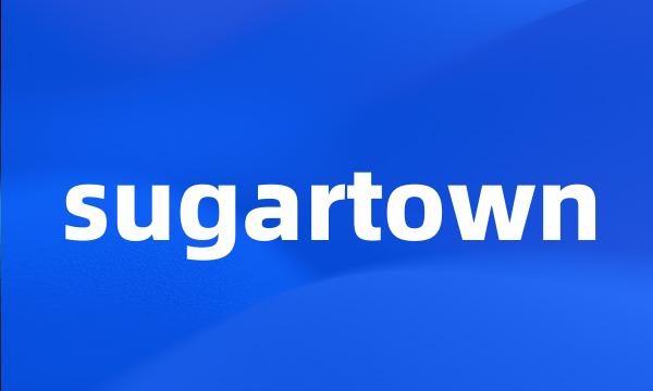 sugartown