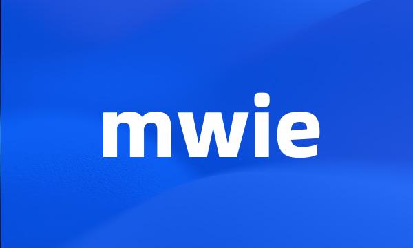 mwie