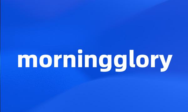 morningglory