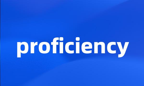 proficiency