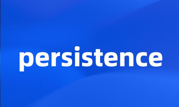 persistence