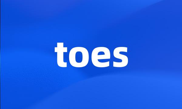 toes