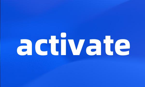 activate