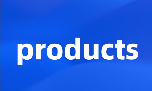 products