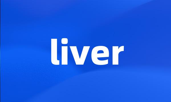 liver