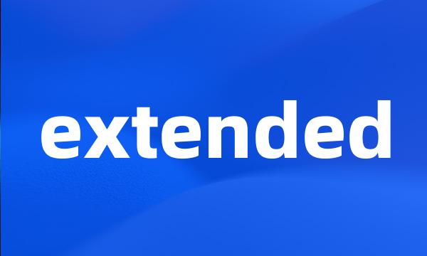 extended