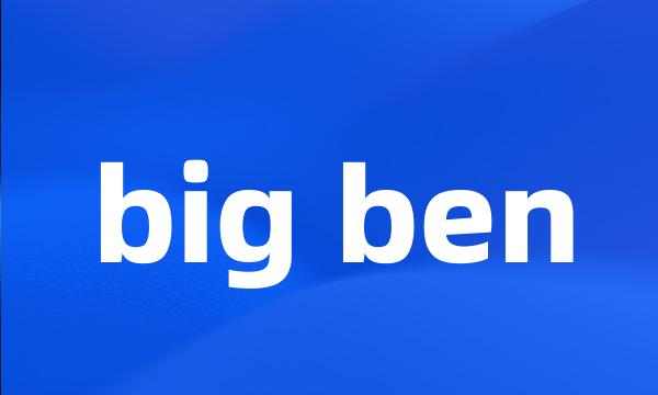 big ben