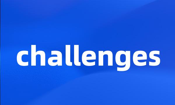 challenges