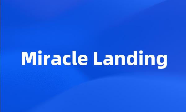 Miracle Landing