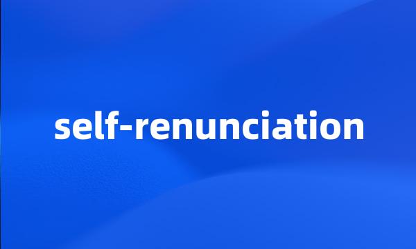 self-renunciation